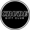 Crude Gift Club